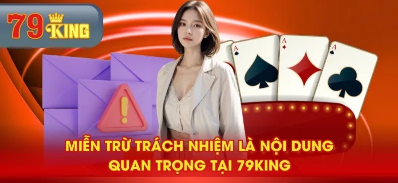 Lý do nhà cái cần miễn trừ trách nhiệm 79KING